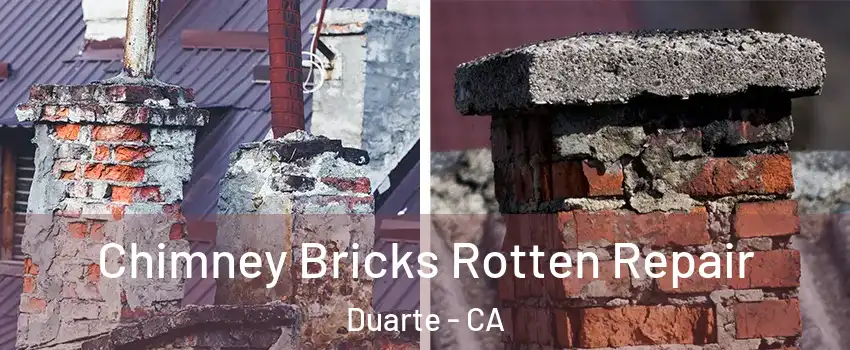  Chimney Bricks Rotten Repair Duarte - CA
