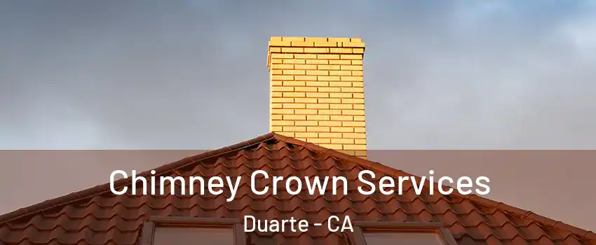 Chimney Crown Services Duarte - CA