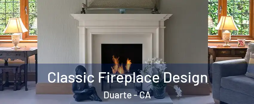  Classic Fireplace Design Duarte - CA