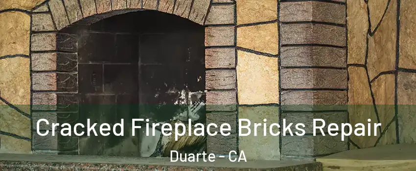  Cracked Fireplace Bricks Repair Duarte - CA
