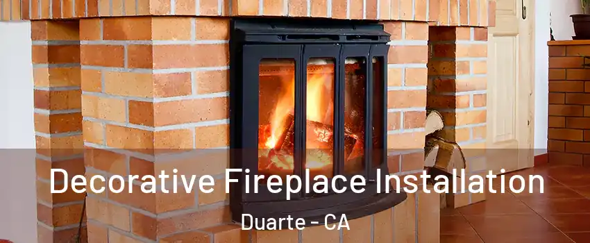  Decorative Fireplace Installation Duarte - CA