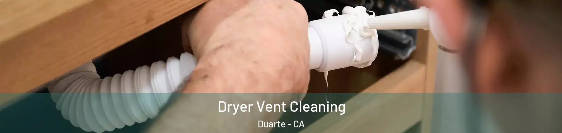  Dryer Vent Cleaning Duarte - CA