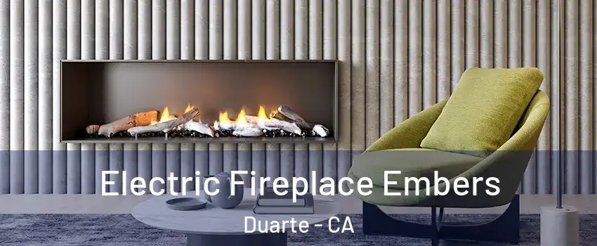  Electric Fireplace Embers Duarte - CA