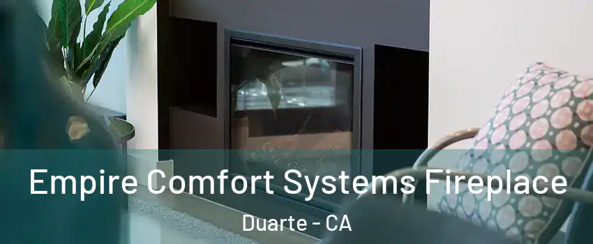  Empire Comfort Systems Fireplace Duarte - CA
