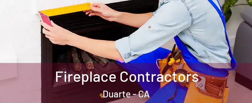  Fireplace Contractors Duarte - CA