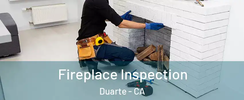  Fireplace Inspection Duarte - CA