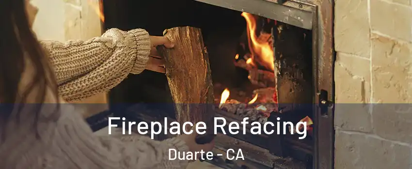  Fireplace Refacing Duarte - CA