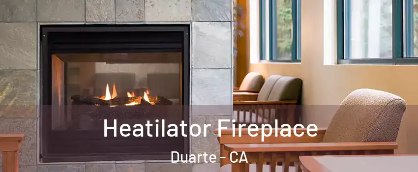  Heatilator Fireplace Duarte - CA
