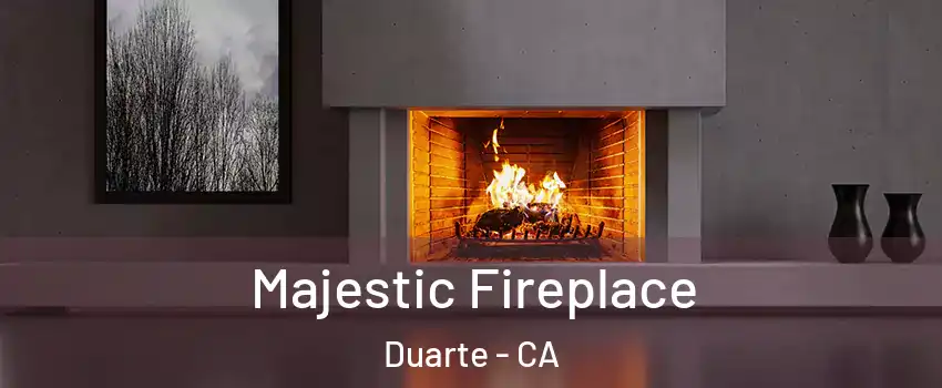  Majestic Fireplace Duarte - CA