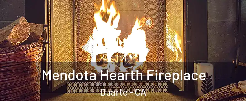  Mendota Hearth Fireplace Duarte - CA