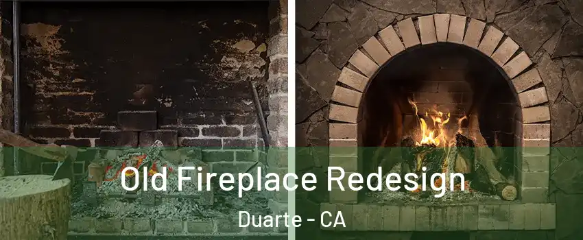  Old Fireplace Redesign Duarte - CA